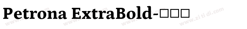 Petrona ExtraBold字体转换 Petrona ExtraBold字体转换